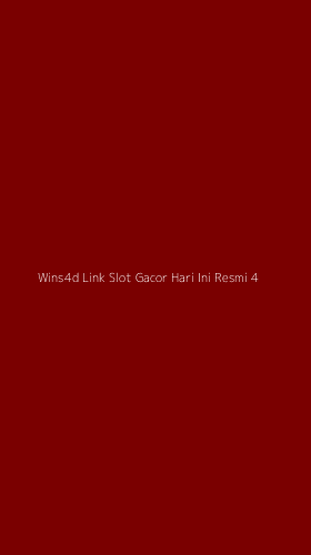 Tampilan Antarmuka Aplikasi Wins4d Link Slot Gacor Hari Ini Resmi - 4