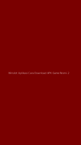 Tampilan Antarmuka Aplikasi Winslot Aplikasi Cara Download Apk Game Resmi - 2
