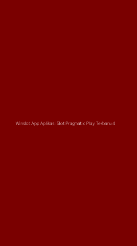Tampilan Antarmuka Aplikasi Winslot App Aplikasi Slot Pragmatic Play Terbaru - 4