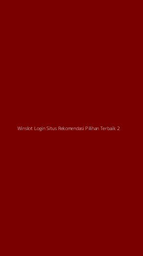 Tampilan Antarmuka Aplikasi Winslot Login Situs Rekomendasi Pilihan Terbaik - 2