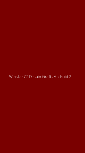 Tampilan Antarmuka Aplikasi Winstar77 Desain Grafis Android - 2