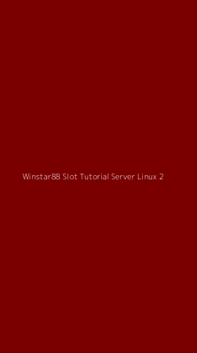 Tampilan Antarmuka Aplikasi Winstar88 Slot Tutorial Server Linux - 2