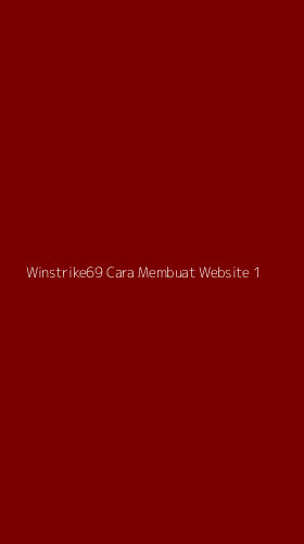 Tampilan Antarmuka Aplikasi Winstrike69 Cara Membuat Website - 1
