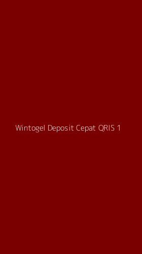 Tampilan Antarmuka Aplikasi Wintogel Deposit Cepat Qris - 1