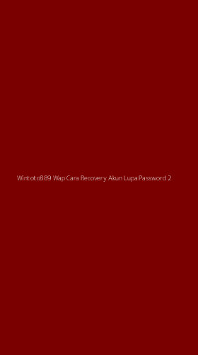 Tampilan Antarmuka Aplikasi Wintoto889 Wap Cara Recovery Akun Lupa Password - 2