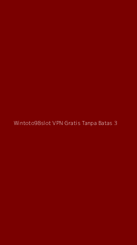 Tampilan Antarmuka Aplikasi Wintoto98slot Vpn Gratis Tanpa Batas - 3