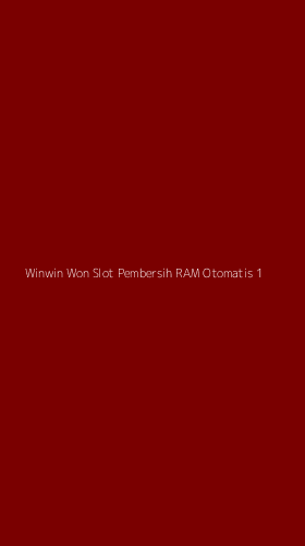 Tampilan Antarmuka Aplikasi Winwin Won Slot Pembersih Ram Otomatis - 1