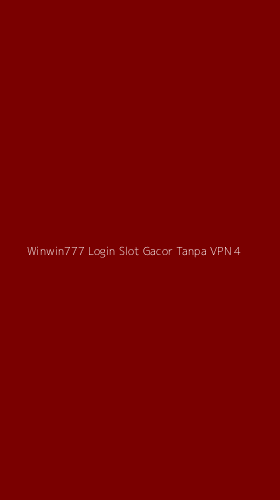 Tampilan Antarmuka Aplikasi Winwin777 Login Slot Gacor Tanpa Vpn - 4