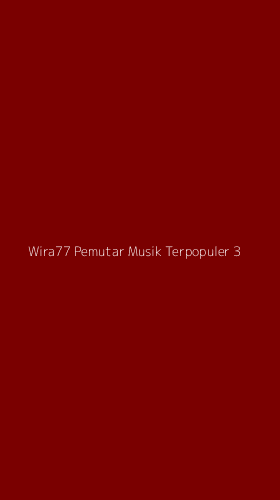 Tampilan Antarmuka Aplikasi Wira77 Pemutar Musik Terpopuler - 3
