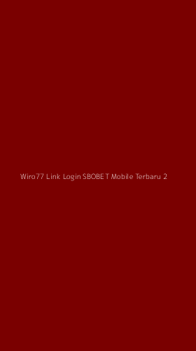 Tampilan Antarmuka Aplikasi Wiro77 Link Login Sbobet Mobile Terbaru - 2
