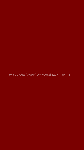 Tampilan Antarmuka Aplikasi Wis77com Situs Slot Modal Awal Kecil - 1
