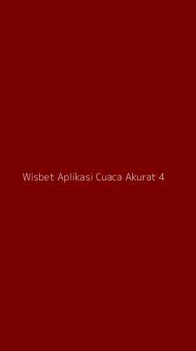 Tampilan Antarmuka Aplikasi Wisbet Aplikasi Cuaca Akurat - 4