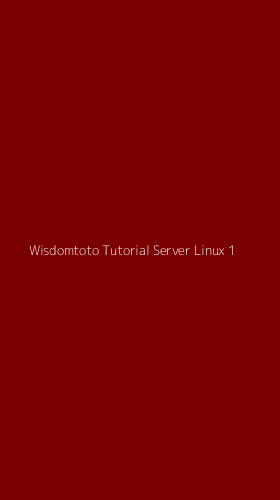 Tampilan Antarmuka Aplikasi Wisdomtoto Tutorial Server Linux - 1