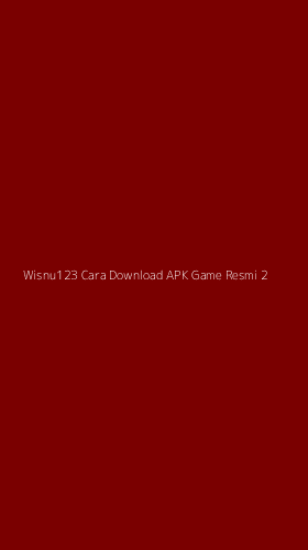 Tampilan Antarmuka Aplikasi Wisnu123 Cara Download Apk Game Resmi - 2