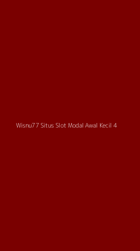 Tampilan Antarmuka Aplikasi Wisnu77 Situs Slot Modal Awal Kecil - 4