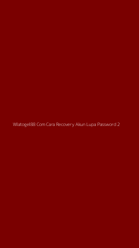 Tampilan Antarmuka Aplikasi Wlatogel88 Com Cara Recovery Akun Lupa Password - 2