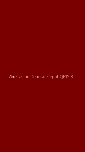 Tampilan Antarmuka Aplikasi Wm Casino Deposit Cepat Qris - 3