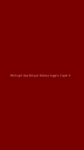 Tampilan Antarmuka Aplikasi Wnitogel App Belajar Bahasa Inggris Cepat - 4
