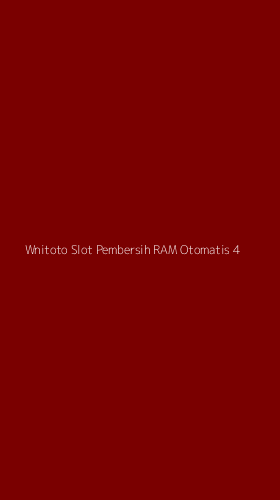 Tampilan Antarmuka Aplikasi Wnitoto Slot Pembersih Ram Otomatis - 4