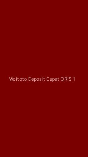 Tampilan Antarmuka Aplikasi Woitoto Deposit Cepat Qris - 1