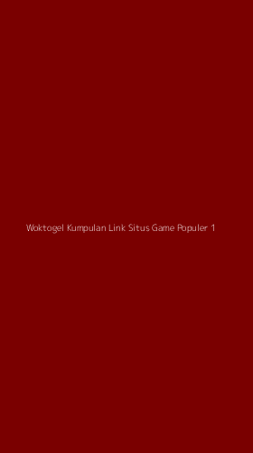 Tampilan Antarmuka Aplikasi Woktogel Kumpulan Link Situs Game Populer - 1