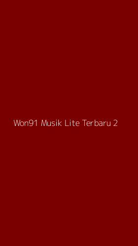 Tampilan Antarmuka Aplikasi Won91 Musik Lite Terbaru - 2