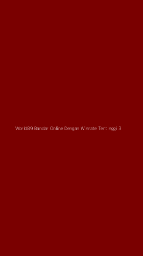 Tampilan Antarmuka Aplikasi World89 Bandar Online Dengan Winrate Tertinggi - 3