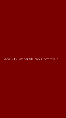 Tampilan Antarmuka Aplikasi Wow303 Pembersih Ram Otomatis - 3