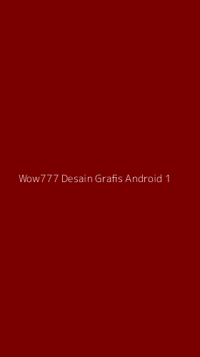 Tampilan Antarmuka Aplikasi Wow777 Desain Grafis Android - 1