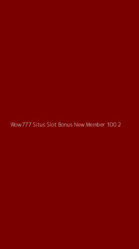 Tampilan Antarmuka Aplikasi Wow777 Situs Slot Bonus New Member 100 - 2