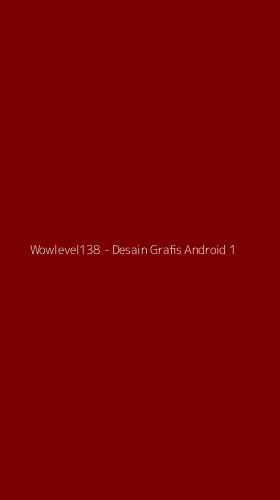 Tampilan Antarmuka Aplikasi Wowlevel138 - Desain Grafis Android - 1