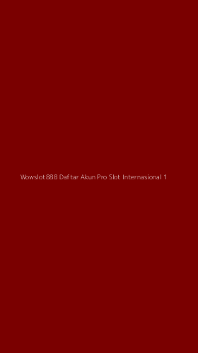 Tampilan Antarmuka Aplikasi Wowslot888 Daftar Akun Pro Slot Internasional - 1