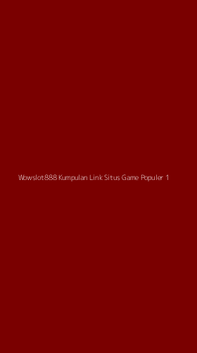 Tampilan Antarmuka Aplikasi Wowslot888 Kumpulan Link Situs Game Populer - 1