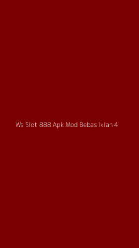 Tampilan Antarmuka Aplikasi Ws Slot 888 Apk Mod Bebas Iklan - 4