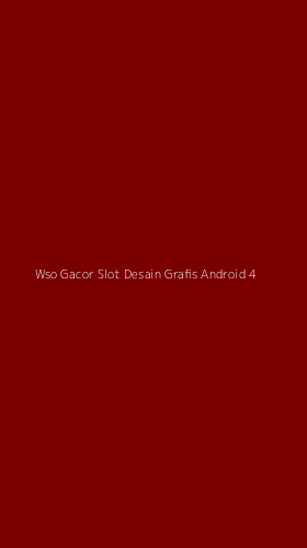 Tampilan Antarmuka Aplikasi Wso Gacor Slot Desain Grafis Android - 4