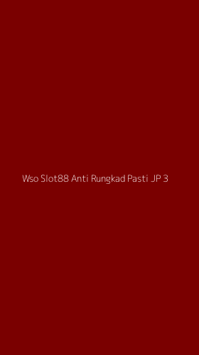 Tampilan Antarmuka Aplikasi Wso Slot88 Anti Rungkad Pasti Jp - 3