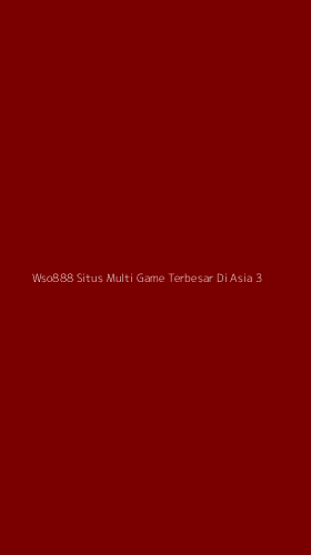 Tampilan Antarmuka Aplikasi Wso888 Situs Multi Game Terbesar Di Asia - 3