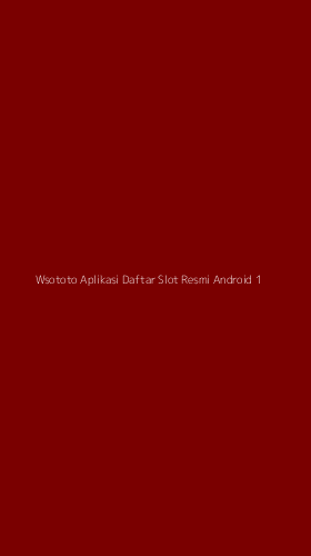 Tampilan Antarmuka Aplikasi Wsototo Aplikasi Daftar Slot Resmi Android - 1