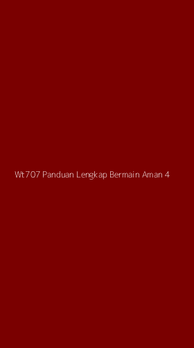 Tampilan Antarmuka Aplikasi Wt707 Panduan Lengkap Bermain Aman - 4