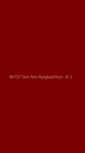 Tampilan Antarmuka Aplikasi Wt707 Slot Anti Rungkad Pasti Jp - 2