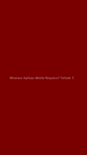 Tampilan Antarmuka Aplikasi Wtomaxx Aplikasi Mobile Responsif Terbaik - 3