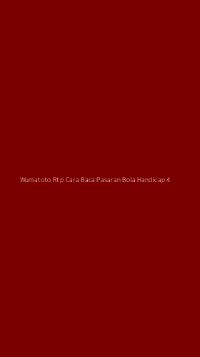 Tampilan Antarmuka Aplikasi Wumatoto Rtp Cara Baca Pasaran Bola Handicap - 4