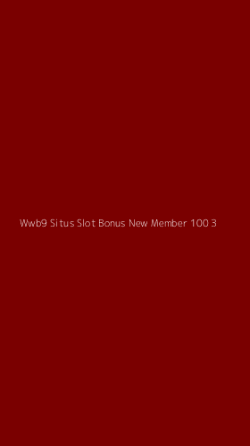 Tampilan Antarmuka Aplikasi Wwb9 Situs Slot Bonus New Member 100 - 3
