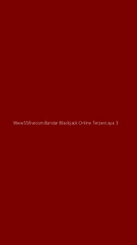 Tampilan Antarmuka Aplikasi Www55fivecom Bandar Blackjack Online Terpercaya - 3