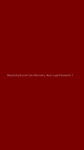 Tampilan Antarmuka Aplikasi Wwwtotojitucom Cara Recovery Akun Lupa Password - 1