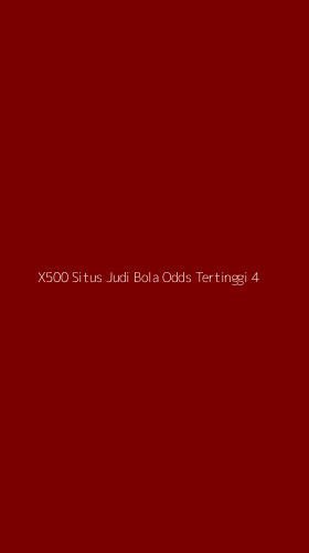 Tampilan Antarmuka Aplikasi X500 Situs Judi Bola Odds Tertinggi - 4