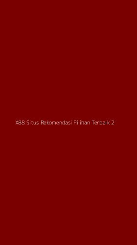 Tampilan Antarmuka Aplikasi X88 Situs Rekomendasi Pilihan Terbaik - 2