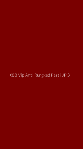 Tampilan Antarmuka Aplikasi X88 Vip Anti Rungkad Pasti Jp - 3