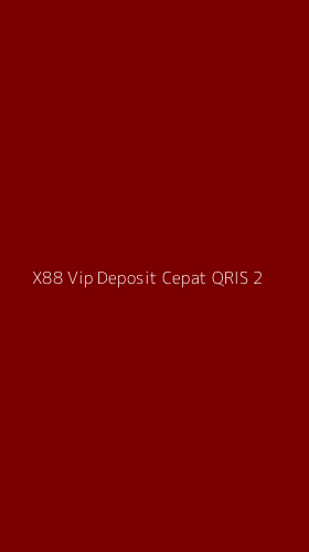 Tampilan Antarmuka Aplikasi X88 Vip Deposit Cepat Qris - 2