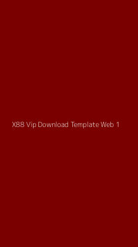 Tampilan Antarmuka Aplikasi X88 Vip Download Template Web - 1